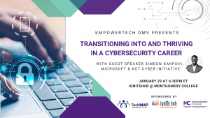 EmpowerTech DMV January 29, 2025 Meetup, Transistioning into and Thriving in a Cybersecurity Career